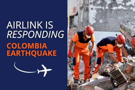 Help Airlink Deliver Aid - Colombia Earthquake