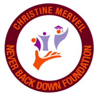 The Christine Merveil Never Back Down Foundation, Inc.